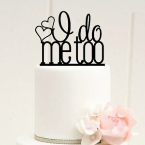 I Do Me Too wedding cake topper