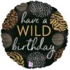 Jungle Party Have A Wild Birthday 45cm round foil balloon